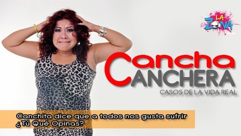 Canchita dice que a todos nos gusta sufrir. ¿Tu que opinas?
