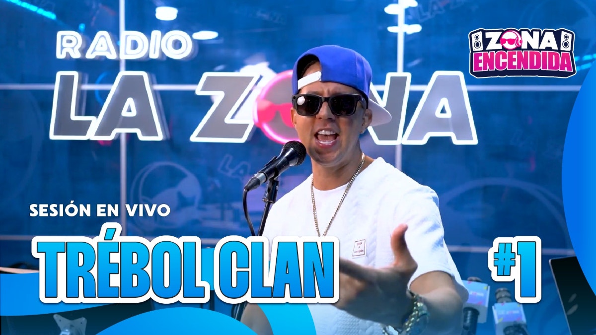 Zona Encendida: Trebol Clan en vivo