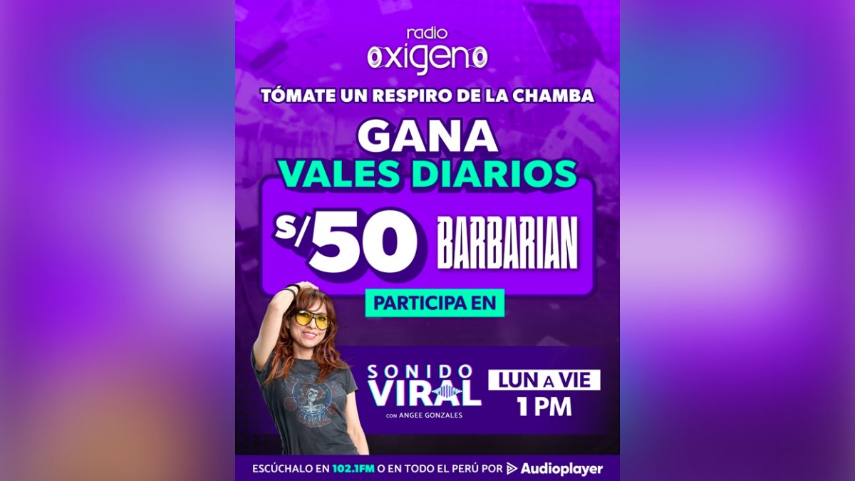 Términos y condiciones de la campaña “Radio Oxígeno X Barbarian”