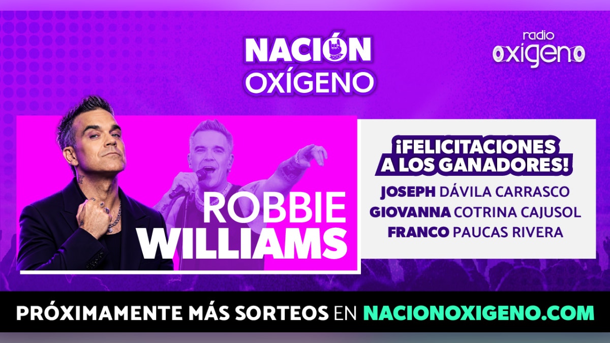 ¡La Nación Oxígeno ya tiene ganadores! Ellos irán al concierto de Robbie Williams en Lima